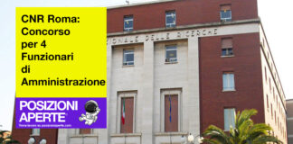 CNR Roma - concorso per 4 funzionari di Amministrazione