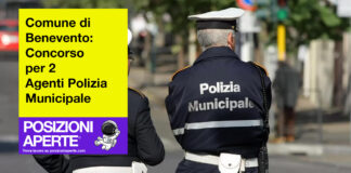 Comune di Benevento - concorso per 2 Agenti Polizia Municipale