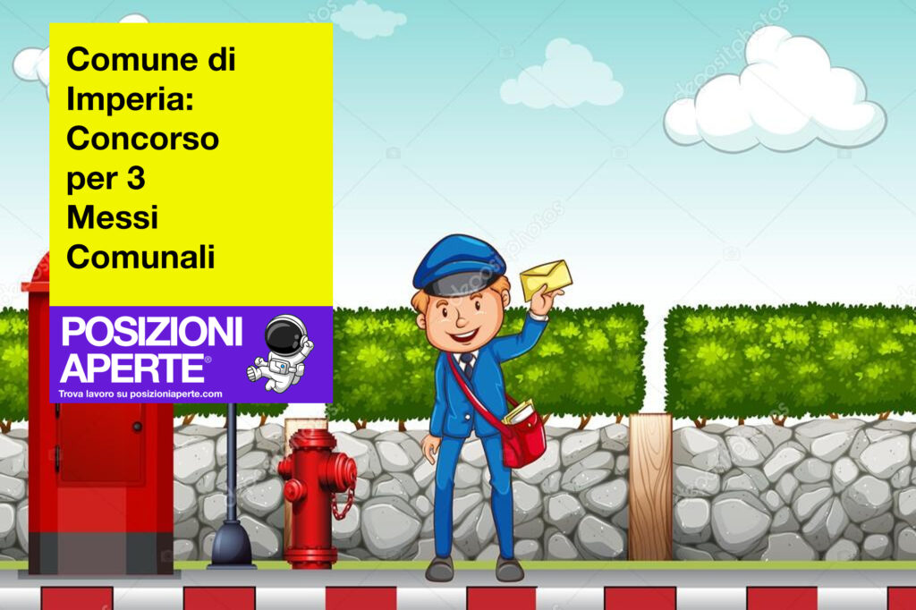 Comune di Imperia: Concorso per 3 Messi Comunali Comune di Imperia: Concorso per 3 Messi Comunali