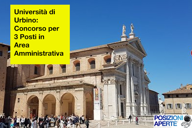 Università di Urbino - concorso per 3 Posti in area amministrativa