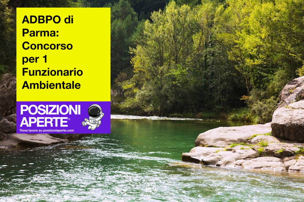 ADBPO di Parma - concorso per 1 Funzionario ambientale