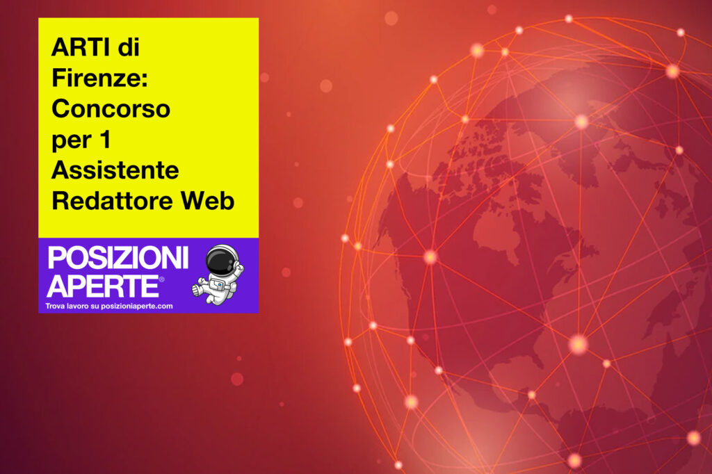 ARTI Firenze - concorso per 1 Assistente Redattore Web