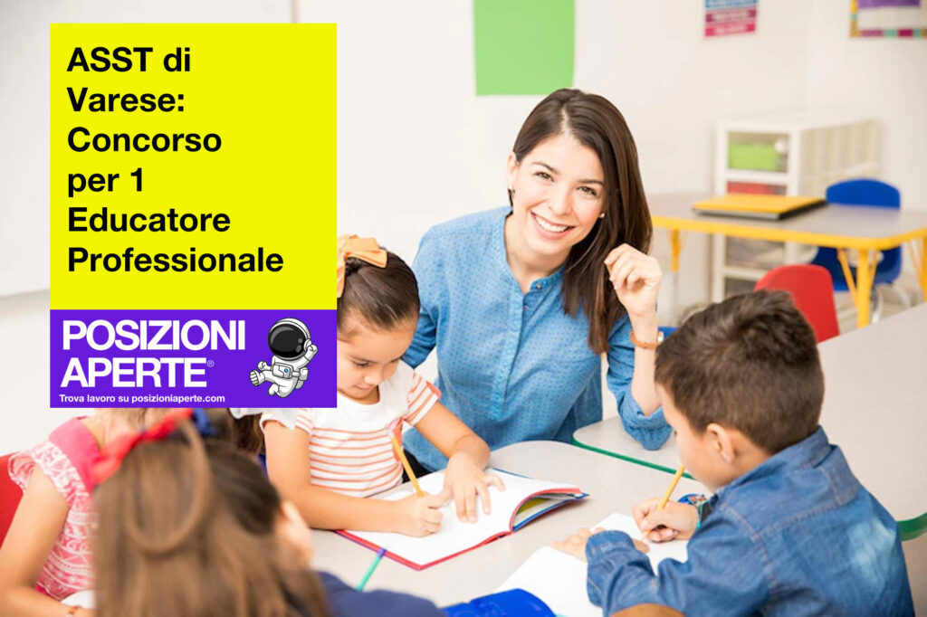 ASST di Varese: Concorso per 1 Educatore Professionale