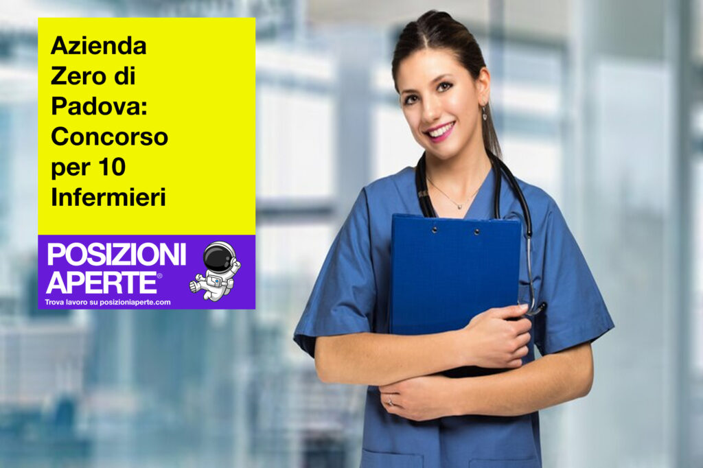 Azienda Zero di Padova - concorso per 10 infermieri
