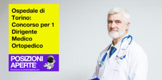 Ospedale di Torino - concorso per 1 dirigete medico ortopedico