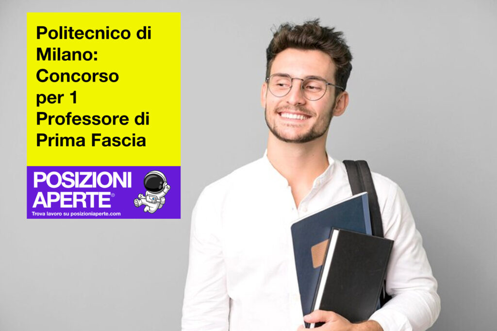 Politecnico di Milano - Concorso per 1 Professore di Prima Fascia