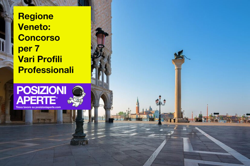 Regione Veneto - concorso per 7 vari profili professionali