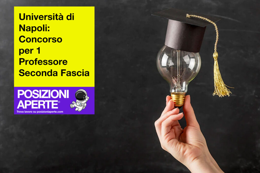 Università di Napoli - concorso per 1 Professore seconda fascia