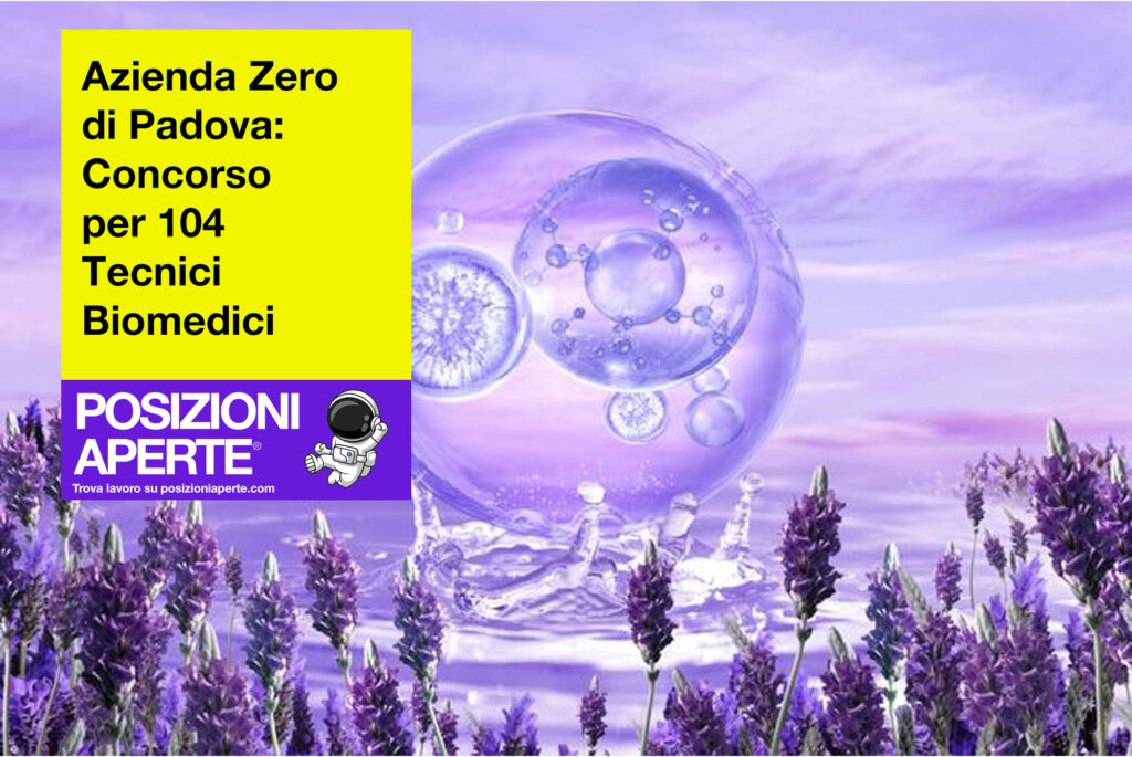 Azienda Zero di Padova - concorso per 104 Tecnici Biomedici