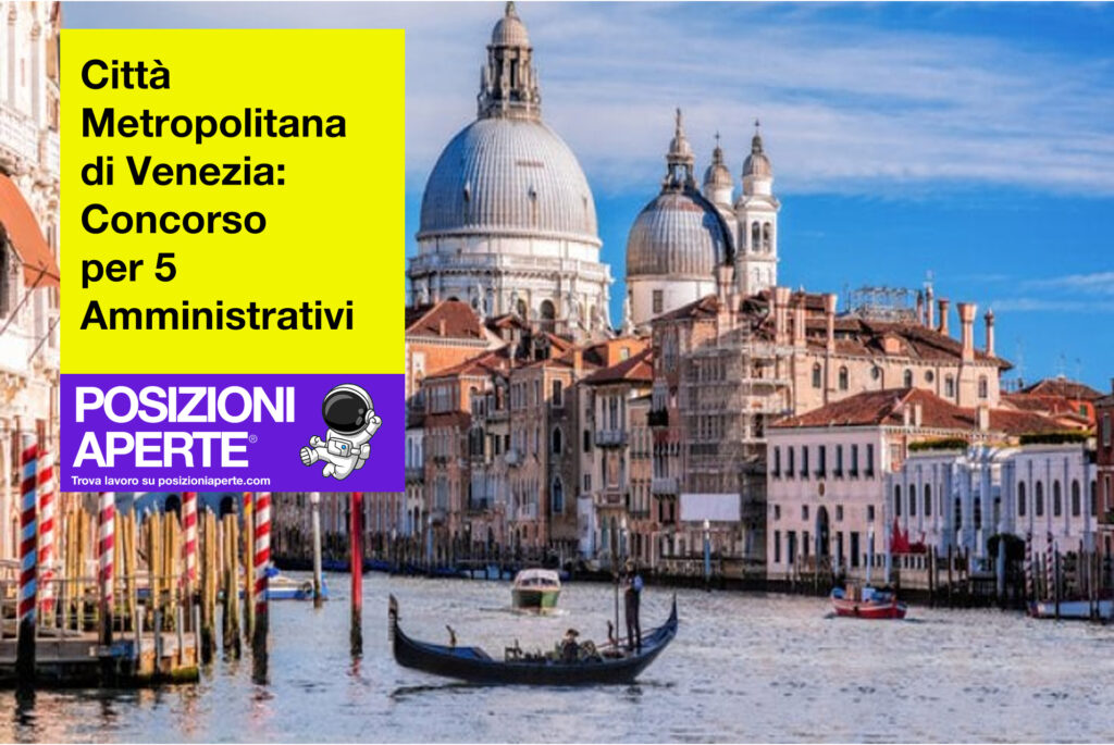 Città Metropolitana di Venezia - concorso per 5 amministrativi