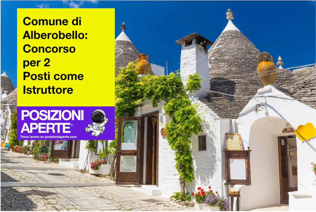 Comune di Alberobello - concorso per 2 posti come istruttore