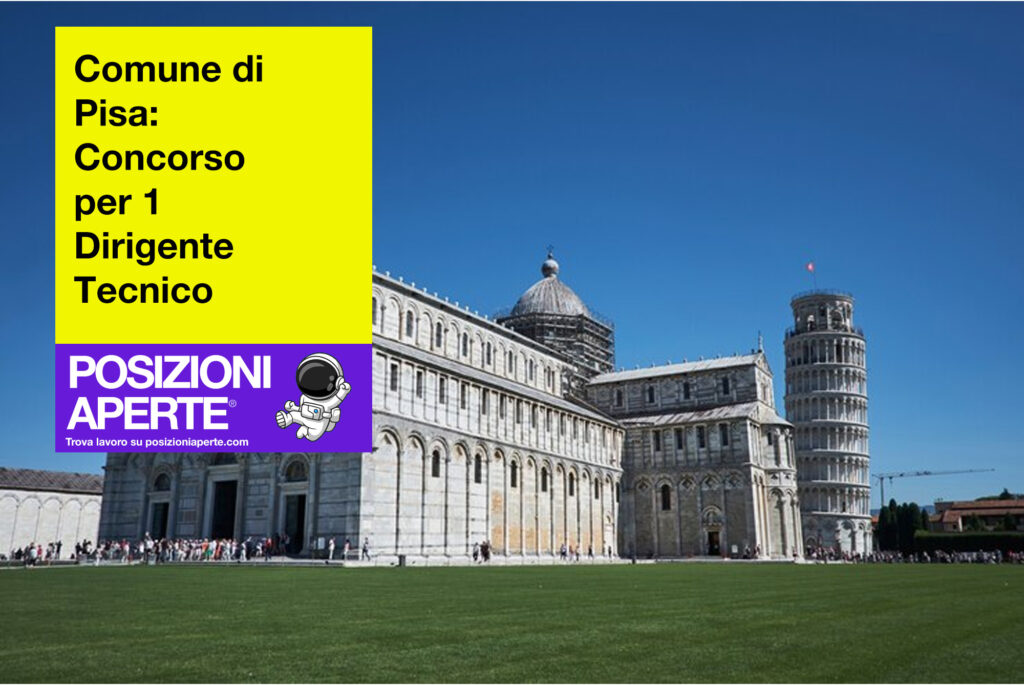 Comune di Pisa - concorso per 1 Dirigente Tecnico