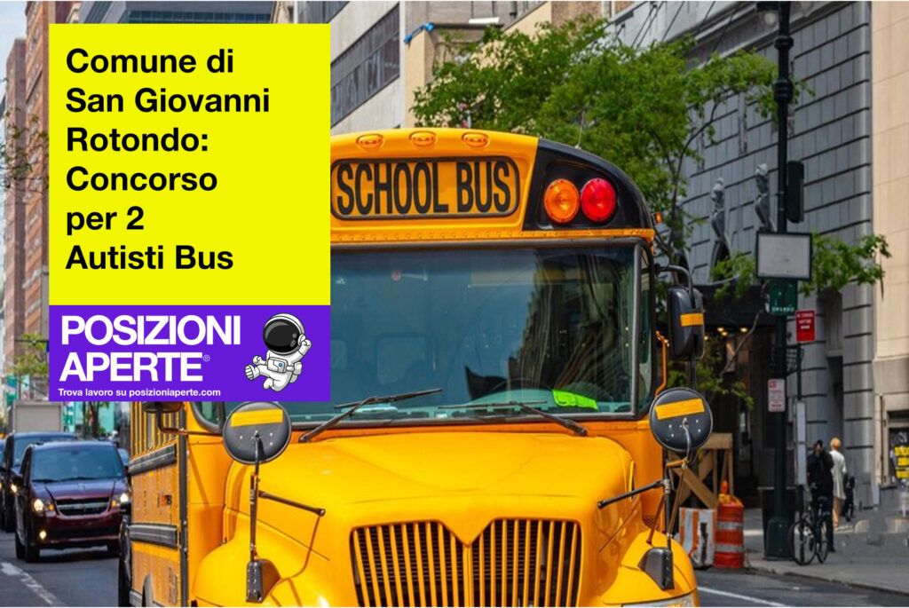 Comune di San Giovanni Rotondo - concorso per 2 autisti bus