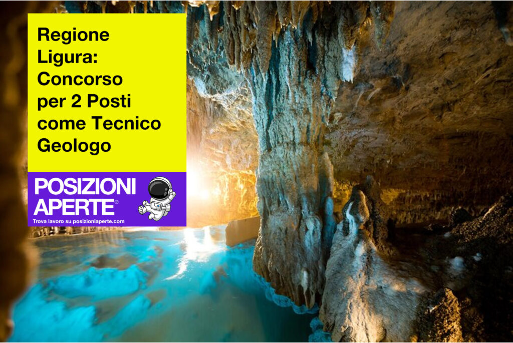Regione Liguria - concorso per 2 Posti come Tecnico Geologo