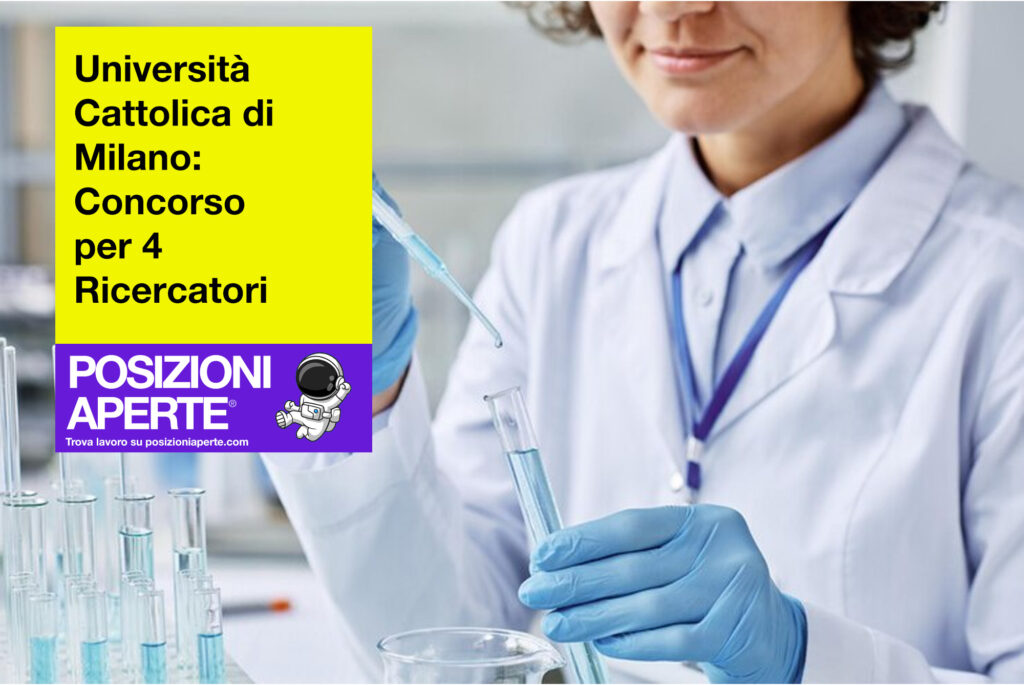 Università Cattolica di Milano - concorso per 4 ricercatori