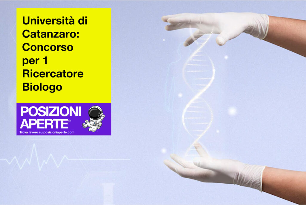 Università di Catanzaro - concorso per 1 ricercatore biologo