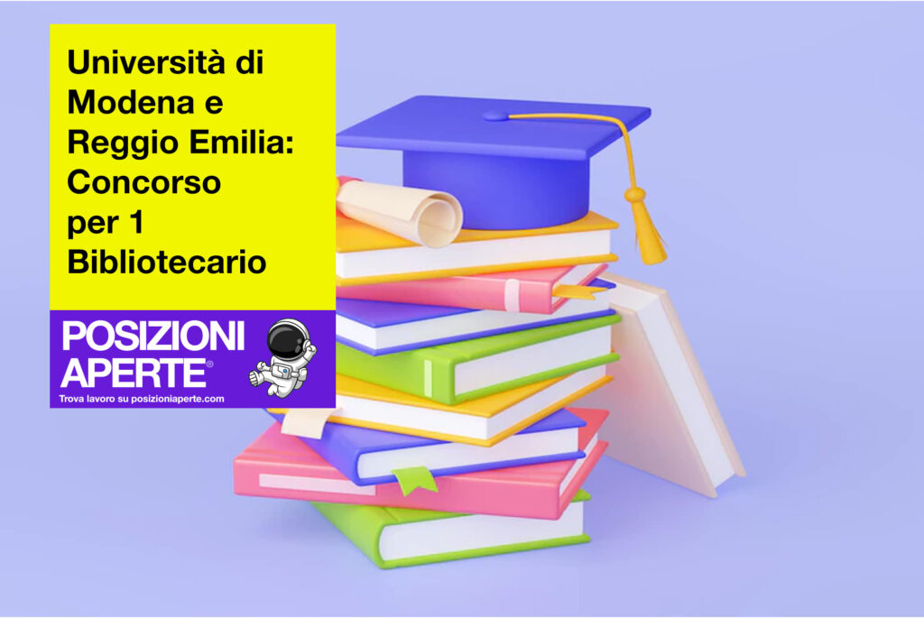 Università di Modena e Reggio Emilia - concorso per 1 Bibliotecario