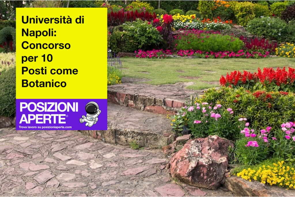 Università di Napoli - concorso per 10 posti come botanico