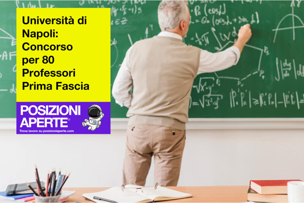 Università di Napoli - concorso per 80 Professori prima fascia
