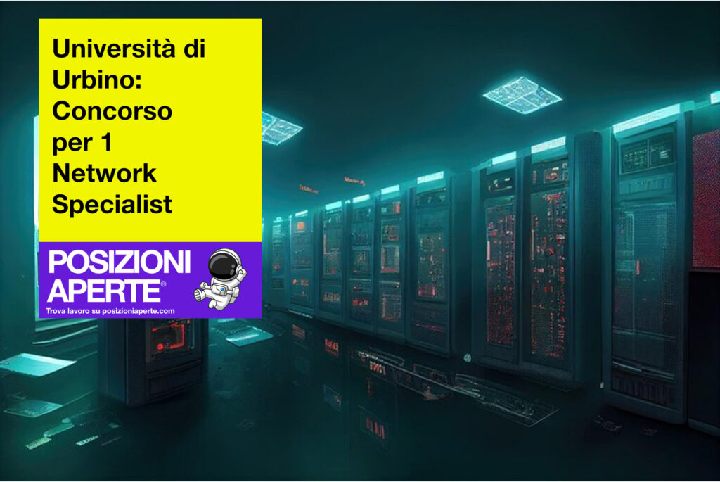 Università di Urbino - concorso per 1 network specialist