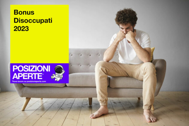 Bonus Disoccupati 2023 - Posizioni Aperte