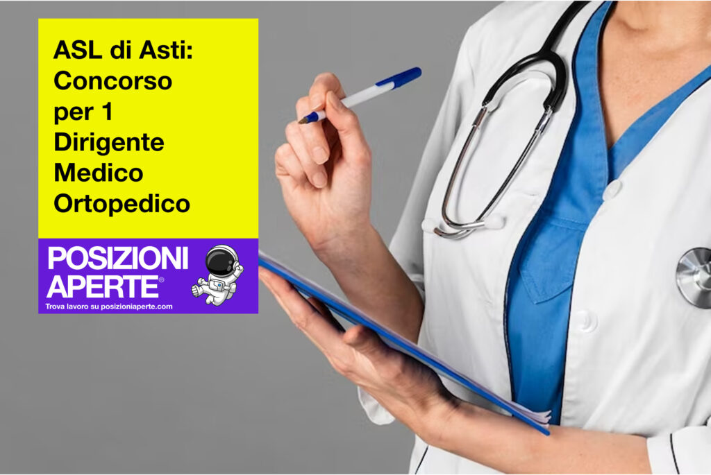 ASL di Asti - concorso per 1 dirigente medico ortopedico
