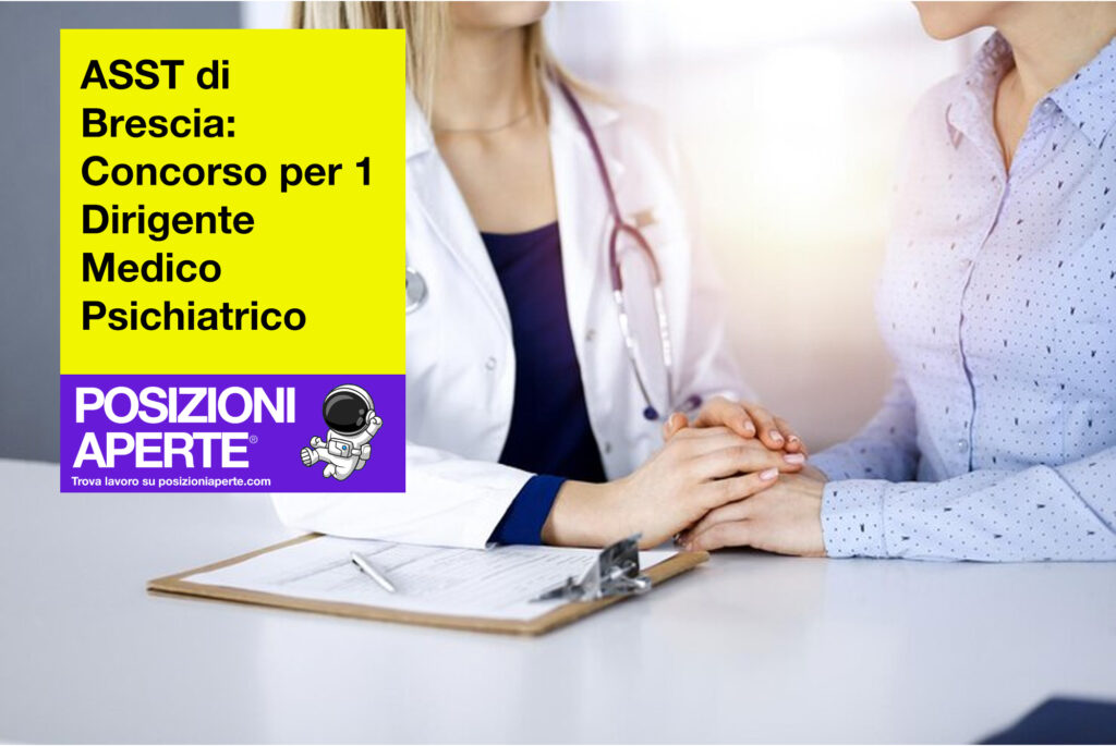 ASST di Brescia - concorso per 1 dirigente medico psichiatrico