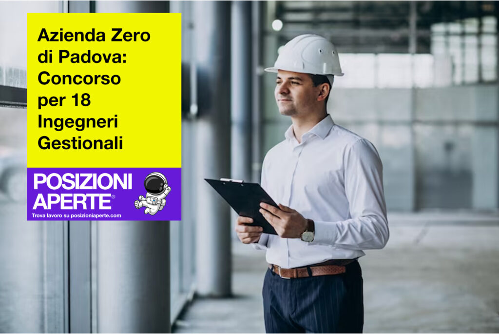 Azienda Zero di Padova - concorso per 18 ingegneri gestionali