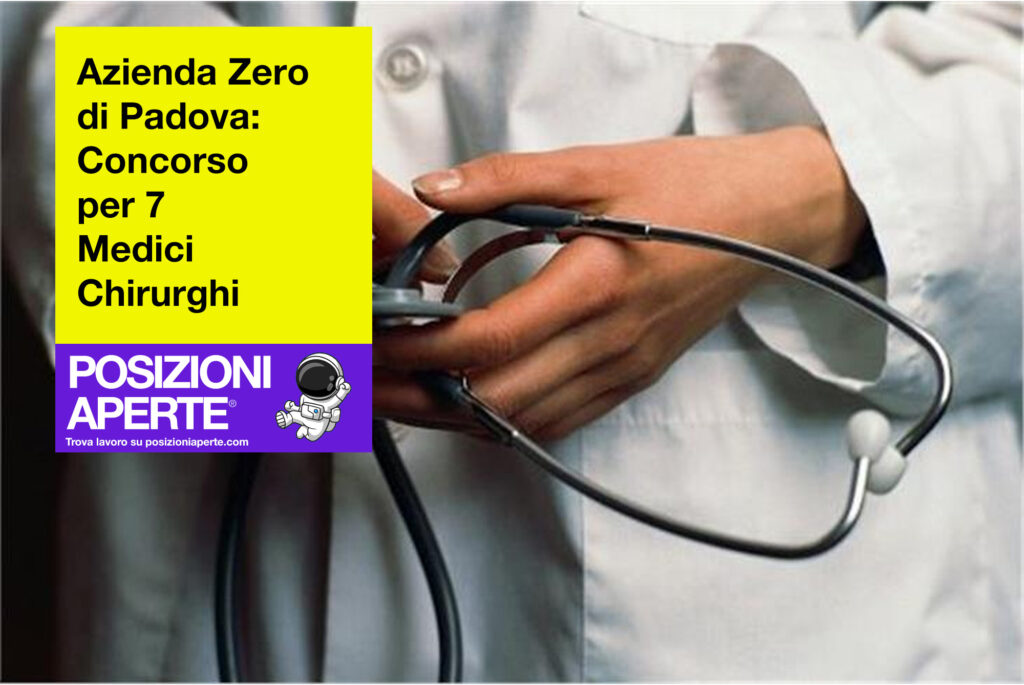 Azienda Zero di Padova - concorso per 7 medici chirurghi