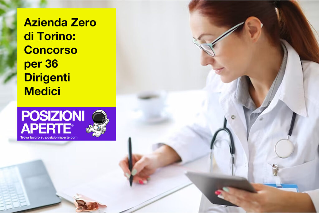 Azienda Zero di Torino - concorso per 36 Dirigenti Medici