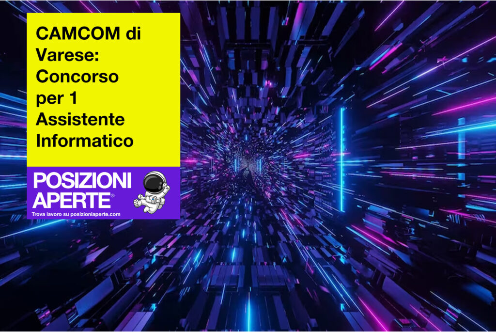 CAMCOM di Varese - concorso per 1 assistente informatico