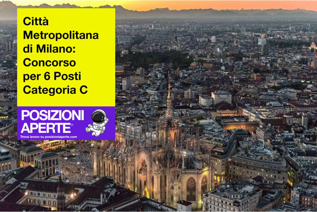 Città Metropolitana di Milano - concorso per 6 Posti Categoria C