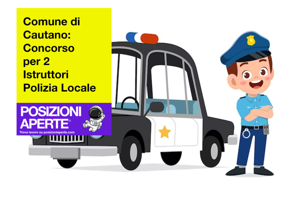 Comune di Cautano - concorso per 2 istruttori polizia locale