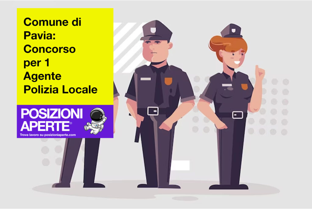 Comune di Pavia - concorso per 1 agente polizia locale