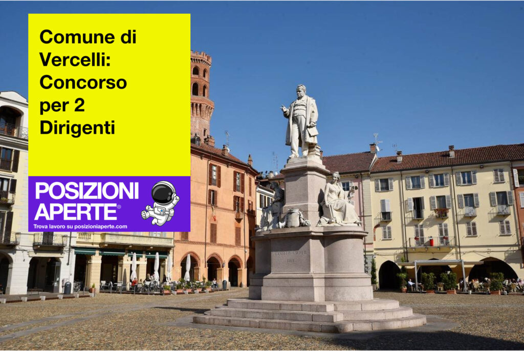 Comune di Vercelli: Concorso per 2 Dirigenti