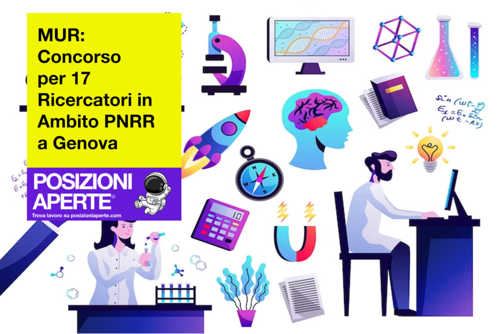 MUR - concorso per 17 ricercatori in ambito PNRR a Genova