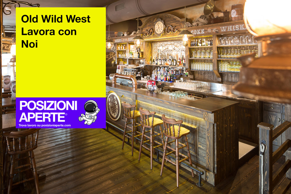 Old Wild West Lavora Con Noi Posizioni Aperte