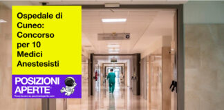 Ospedale di Cuneo - concorso per 10 medici anestesisti