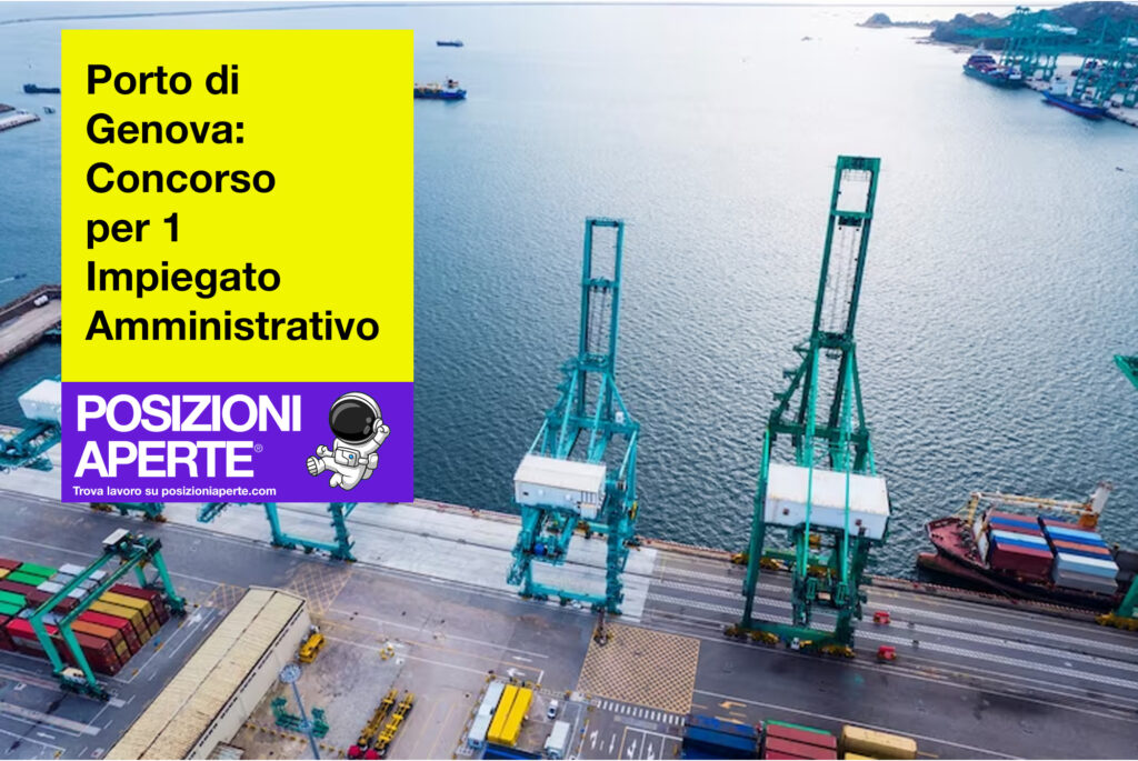 Porto di Genova - concorso per 1 impiegato amministrativo