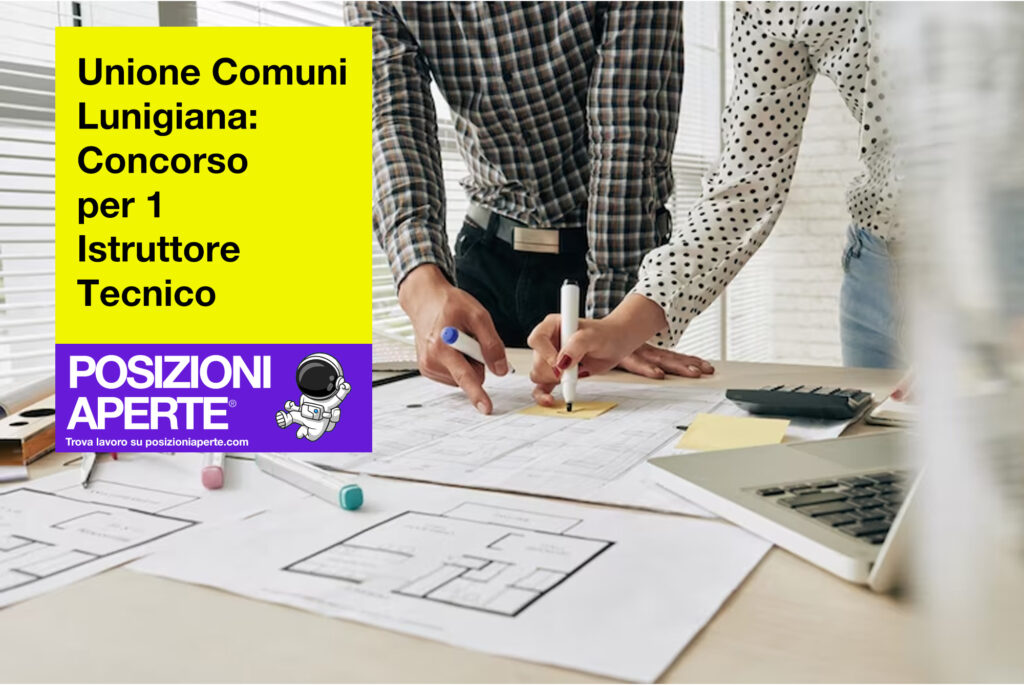 Unione Comuni Lunigiana - concorso per 1 istruttore Tecnico