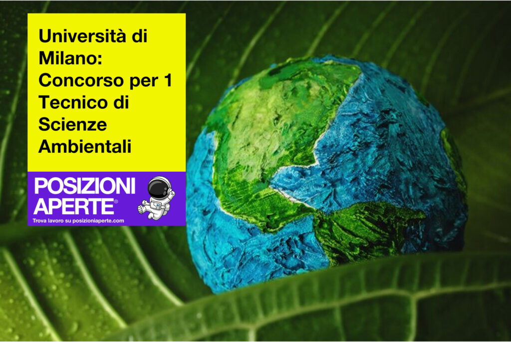 Università di Milano - concorso per 1 Tecnico di Scienze Ambientali