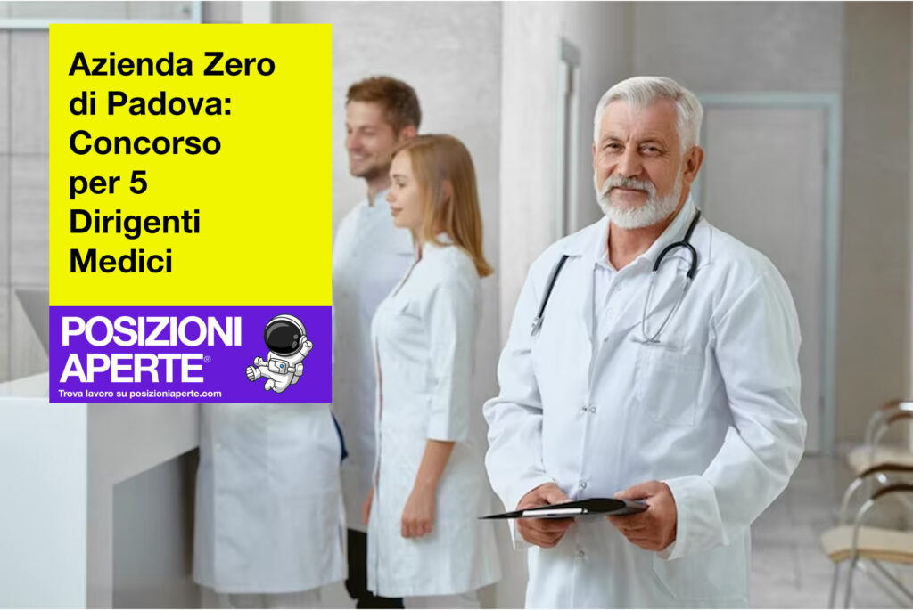 Azienda Zero di Padova - concorso per 5 dirigenti medici