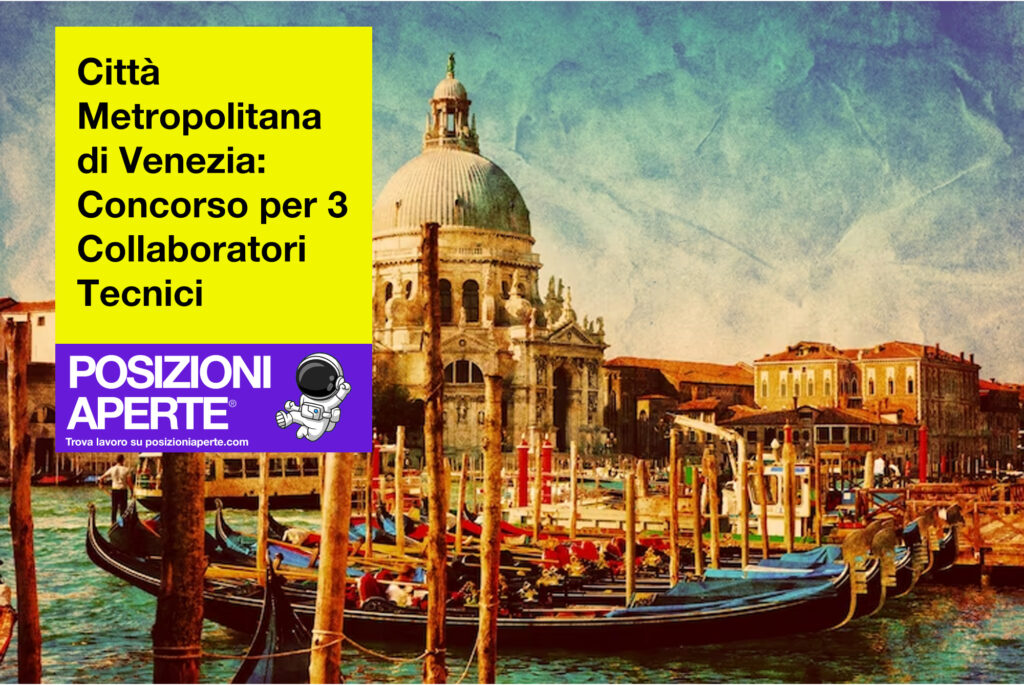 Città Metropolitana di Venezia - concorso per 3 collaboratori tecnici