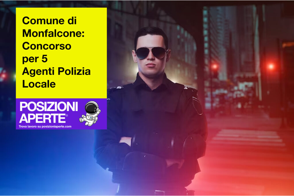 Comune di Monfalcone - concorso per 5 agenti polizia locale