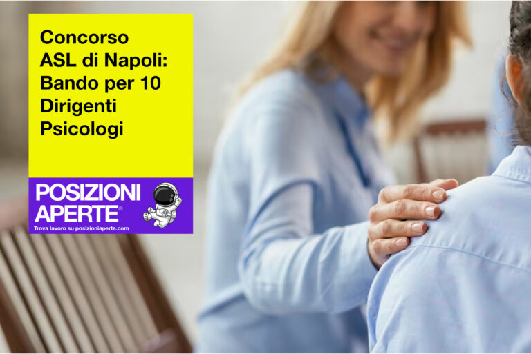 Concorso ASL di Napoli Bando per 10 Dirigenti Psicologi