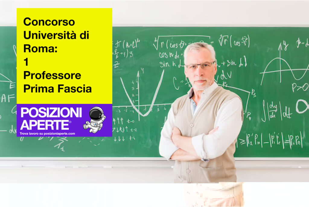 Concorso Università di Roma: 1 Professore Prima Fascia