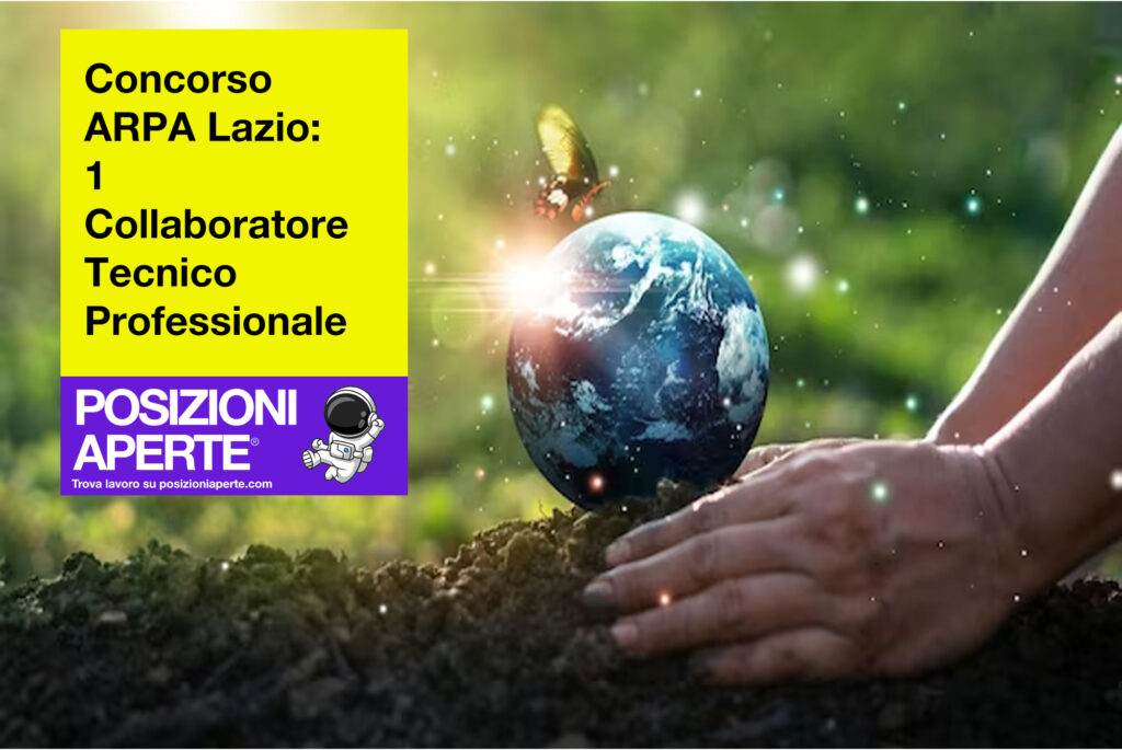 Concorso ARPA Lazio - 1 Collaboratore Tecnico Professionale
