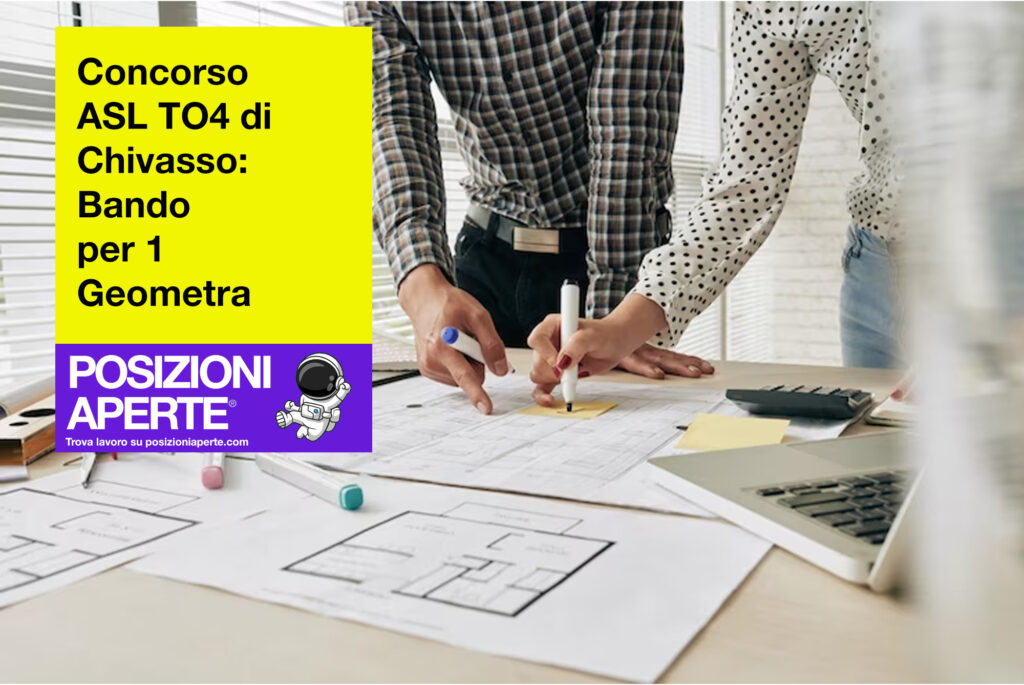 Concorso ASL TO4 di Chivasso - Bando per 1 Geometra