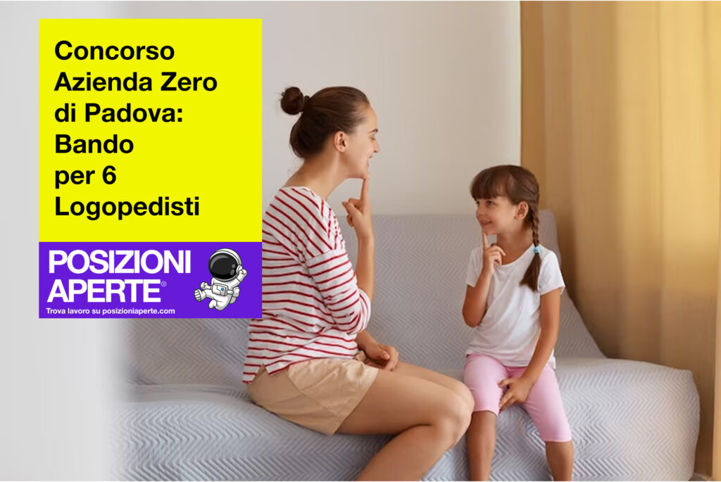 Concorso Azienda Zero di Padova - Bando per 6 Logopedisti