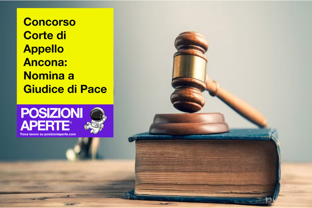 Concorso Corte di Appello Ancona - Nomina a Giudice di Pace
